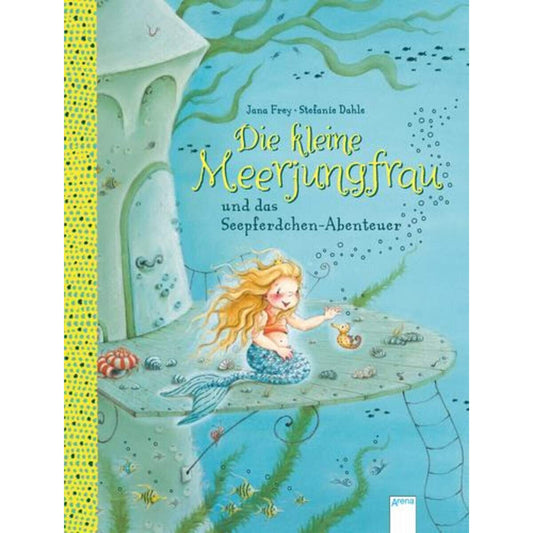Arena Buch Die kleine Meerjungfrau und das Seepferdchen-Abenteuer