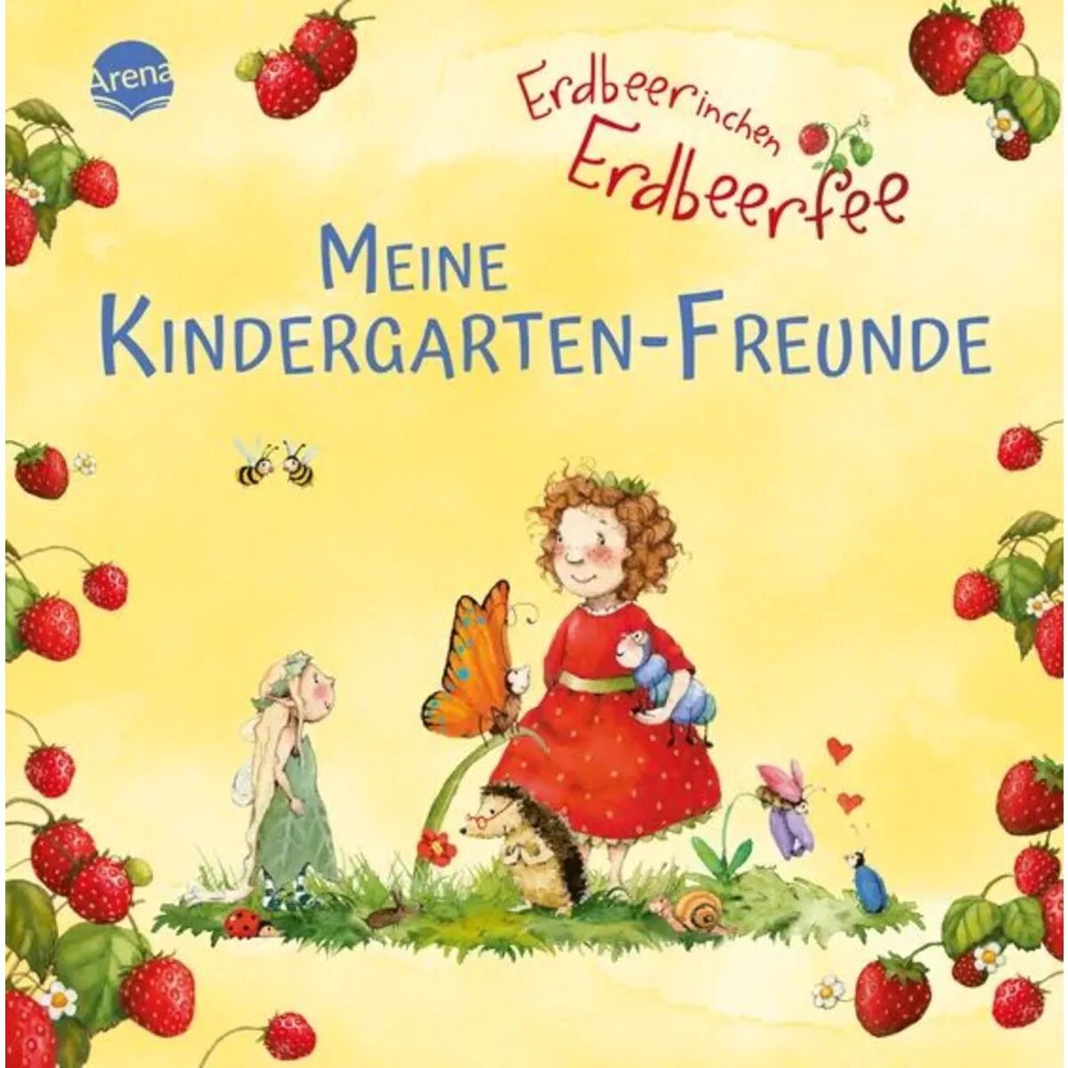 Arena Erdbeerinchen Erdbeerfee. Meine Kindergarten-Freunde