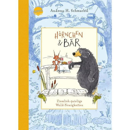 Arena Hörnchen & Bär (2). Ziemlich quirlige Wald-Neuigkeiten