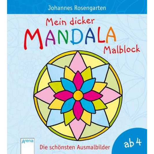 Arena Mein dicker Mandala Malblock - Die schönsten Ausmalbilder