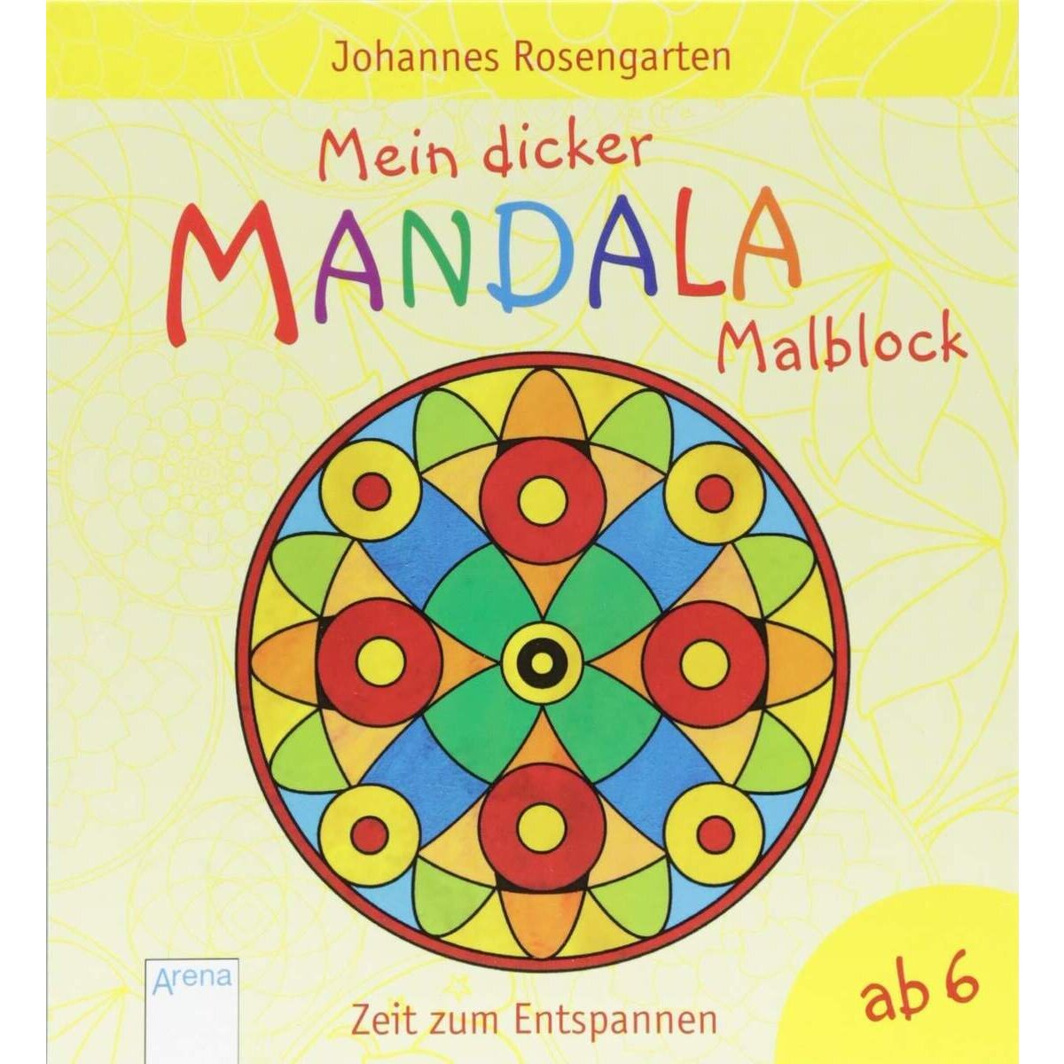 Arena Mein dicker Mandala Malblock: Zeit zum Entspannen