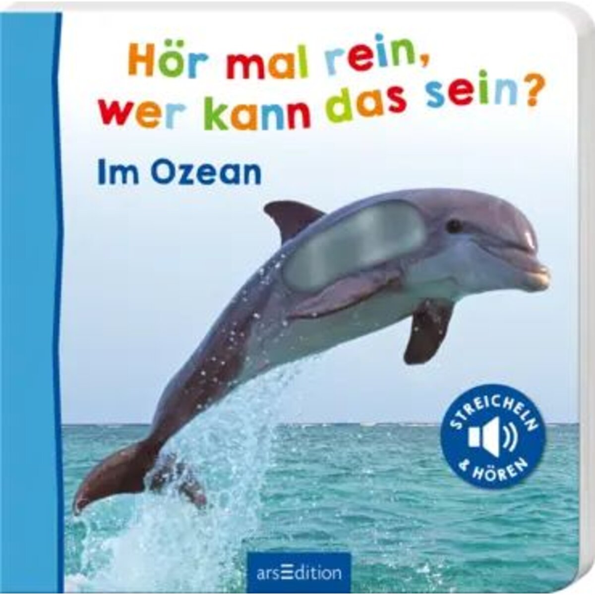 ars Edition Hör mal rein, wer kann das sein? – Im Ozean
