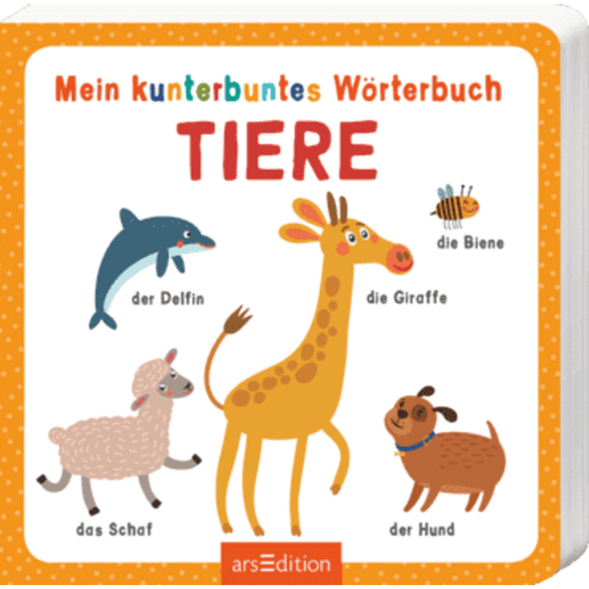 ars Edition Mein kunterbuntes Wörterbuch – Tiere