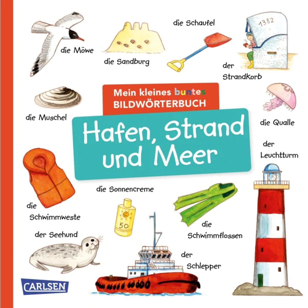 Carlsen Mein kleines buntes Bildwörterbuch: Hafen, Strand und Meer