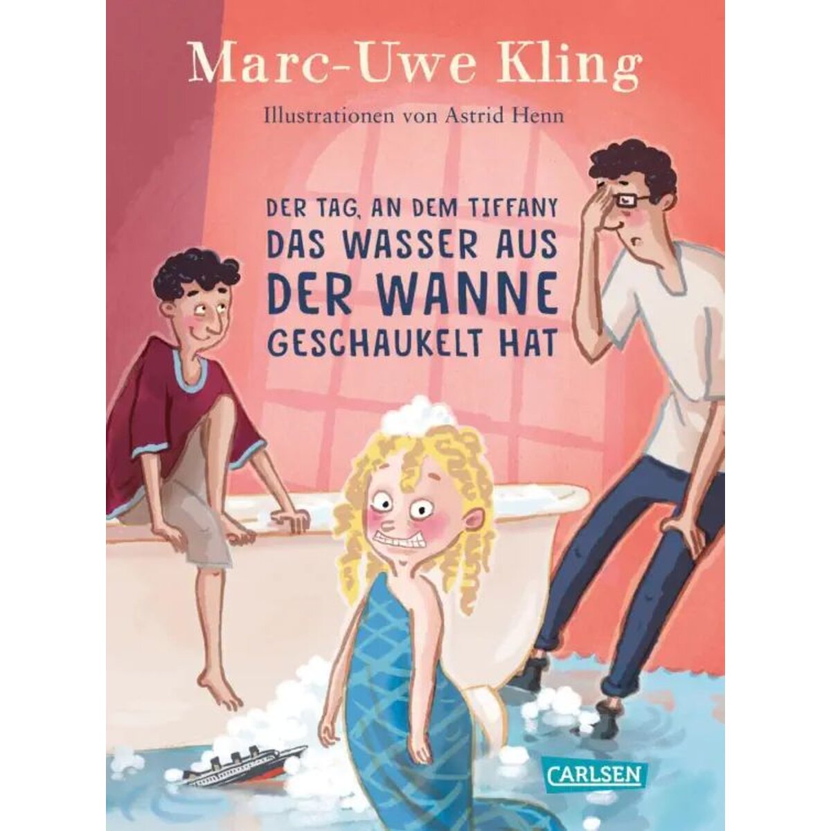 Carlsen Verlag Der Tag, an dem Tiffany das Wasser aus der Wanne geschaukelt hat