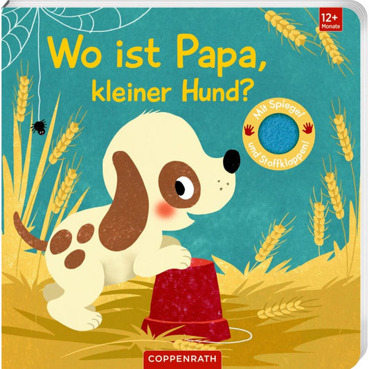 Coppenrath Verlag Wo ist Papa, kleiner Hund? Fühlen und die Welt begreifen