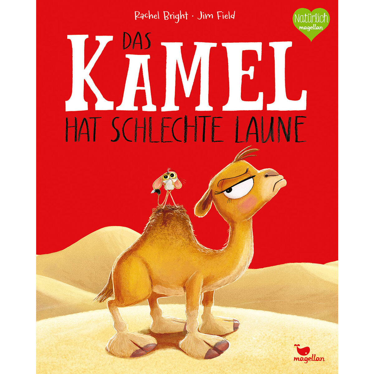 Magellan Verlag Das Kamel hat schlechte Laune