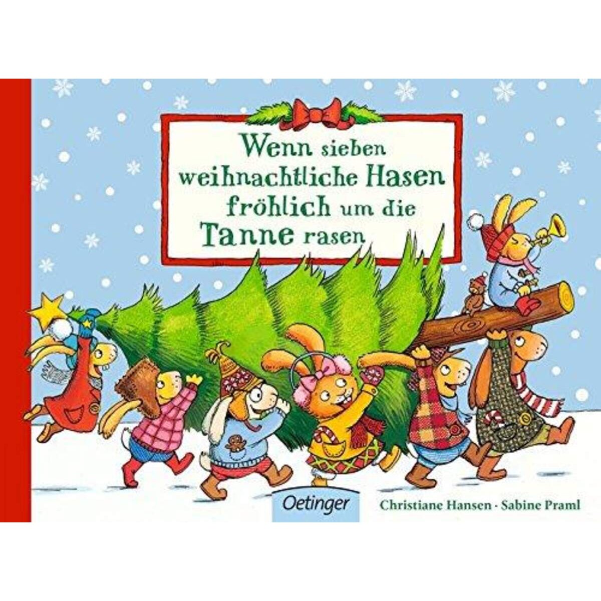 Oetinger Praml, Sabine Wenn sieben weihnachtliche Hasen fröhlich um die Tanne rasen
