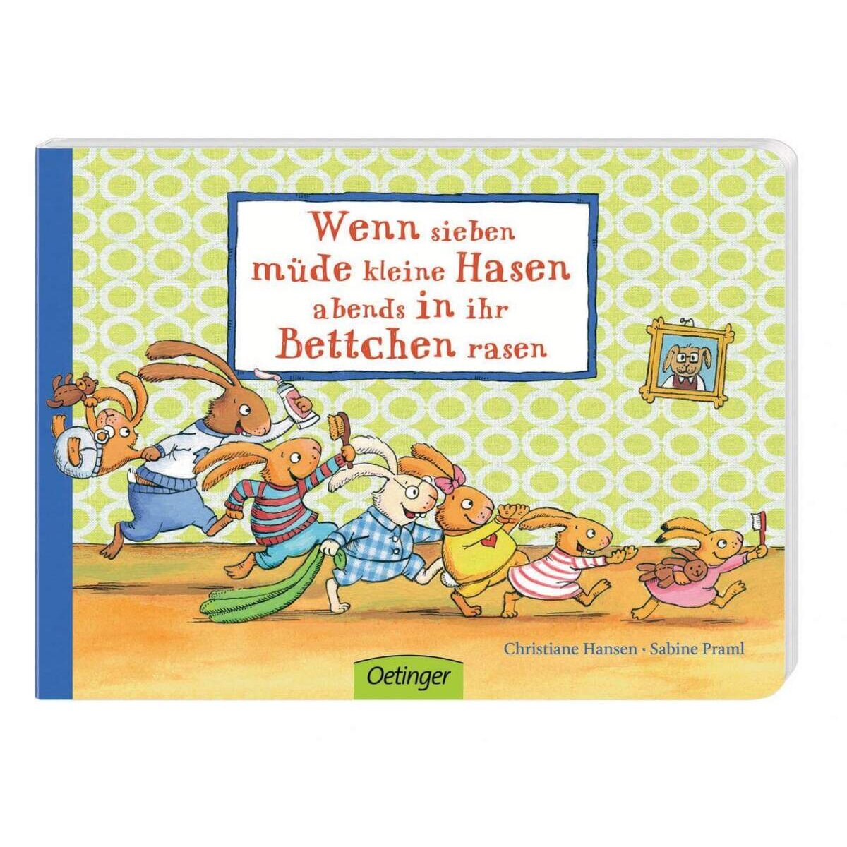 Oetinger Sabine Praml - Wenn sieben müde kleine Hasen abends in ihr Bettchen rasen