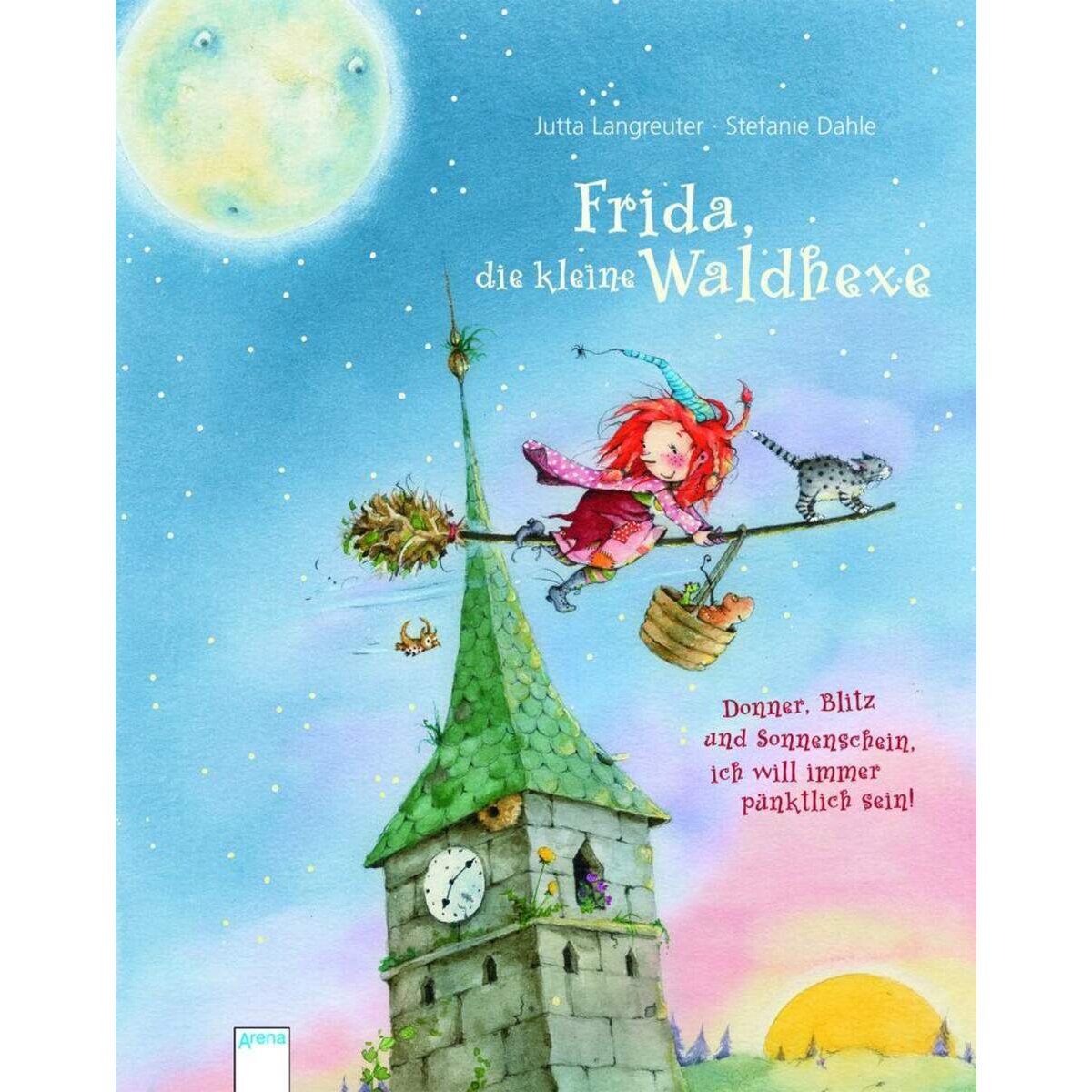 Arena Frida, die kleine Waldhexe Donner, Blitz und Sonnenschein, ich will immer pünktlich sein, Band 2