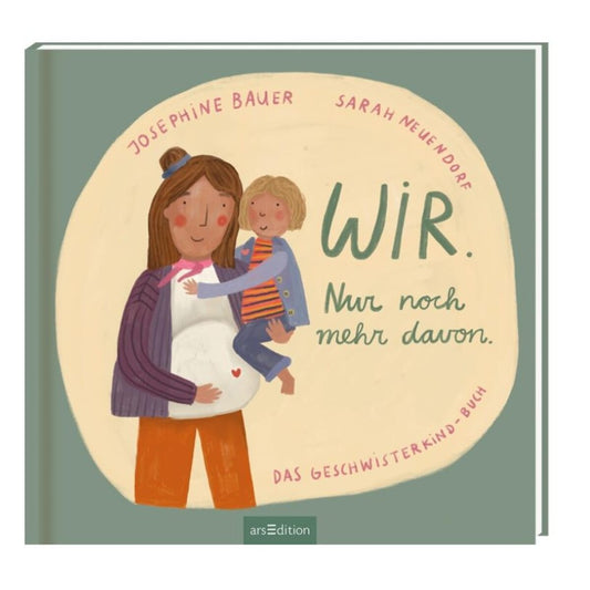 ars Edition Das Geschwisterkind-Buch: Wir. Nur noch mehr davon.