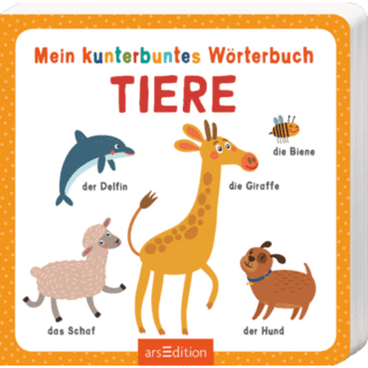 ars Edition Mein kunterbuntes Wörterbuch – Tiere